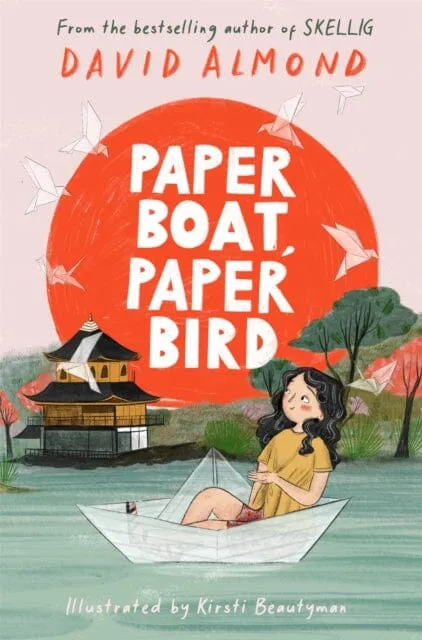 Paper Boat, Paper Bird by David Almond